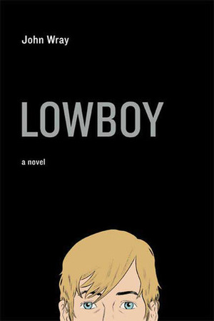 Lowboy by John Wray