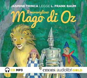 The Wonderful Wizard of Oz - Il Meraviglioso Mago di Oz in inglese: Libro e audiolibro by L. Frank Baum