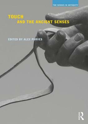 Touch and the Ancient Senses by 