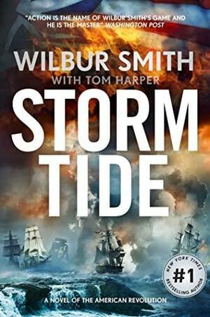 Storm Tide: A Novel of the American Revolution by Wilbur Smith, Wilbur Smith