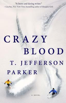 Crazy Blood by T. Jefferson Parker