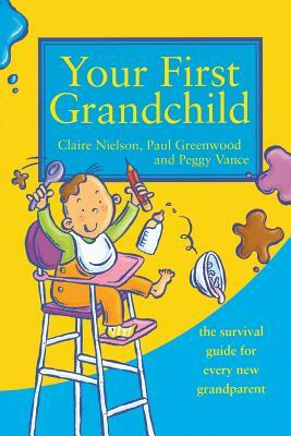 Your First Grandchild by Peggy Vance