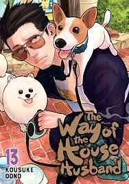 The Way of the Househusband, Vol. 13 by Kousuke Oono