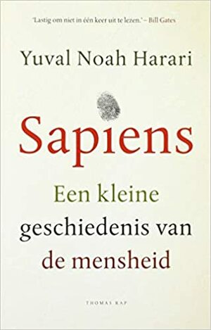 Sapiens: een kleine geschiedenis van de mensheid by Yuval Noah Harari