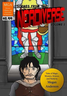 Scenes from the Nerdiverse Volume 1 by Megan Anderson