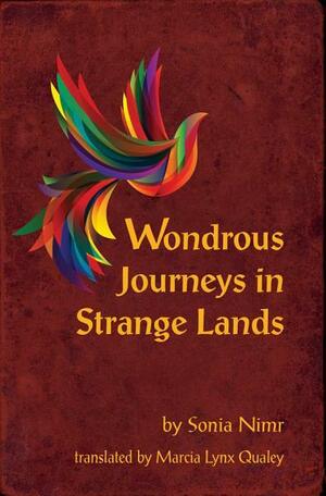 Wondrous Journeys in Strange Lands by Sonia Nimr