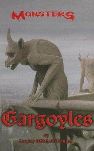 Gargoyles by Hayley Mitchell Haugen