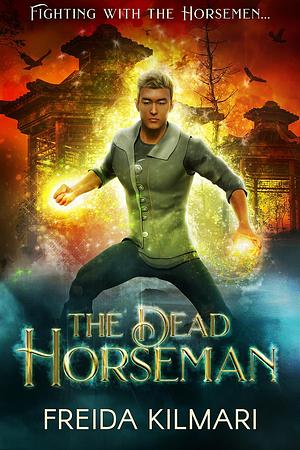 The Dead Horseman by Freida Kilmari