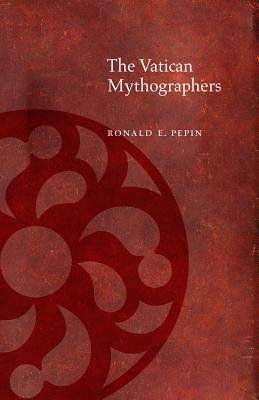 The Vatican Mythographers by Ronald E. Pepin