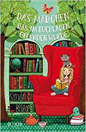 Das Mädchen, das im Buchladen gefunden wurde by Sylvia Bishop