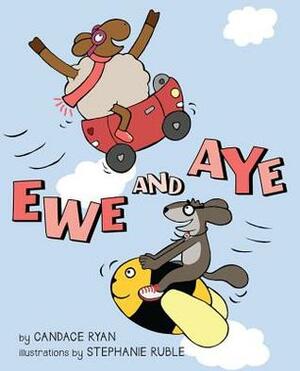 Ewe and Aye by Stephanie Ruble, Candace Ryan