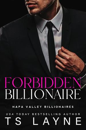 Forbidden Billionaire by TS Layne