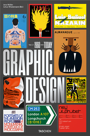 The History of Graphic Design 1960-Today by Jens Müller, Jens Müller, Julius Wiedemann