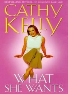 What She Wants by Cathy Kelly