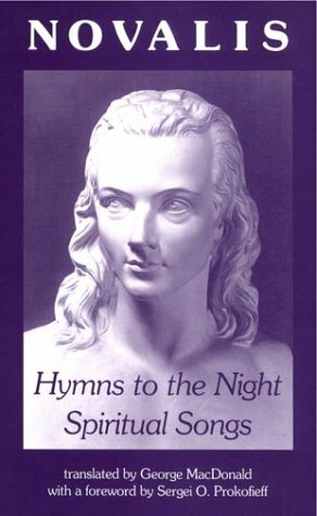 Hymns to the Night/Spiritual Songs by Novalis, George MacDonald