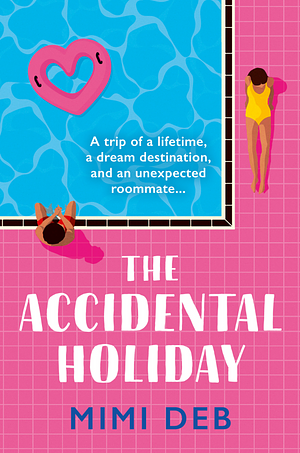 The Accidental Holiday by Mimi Deb