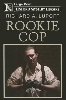 Rookie Cop by Richard A. Lupoff