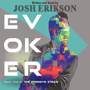 Evoker by Josh Erikson