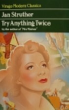 Try Anything Twice: Essays & Sketches by Jan Struther