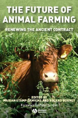 The Future of Animal Farming: Renewing the Ancient Contract by Roland Bonney, Marian Stamp Dawkins