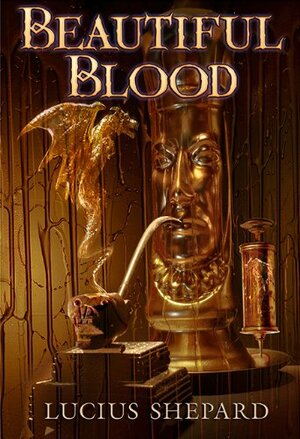 Beautiful Blood by Lucius Shepard