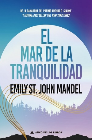 El mar de la tranquilidad by Emily St. John Mandel