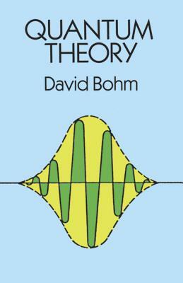 Quantum Theory by David Bohm