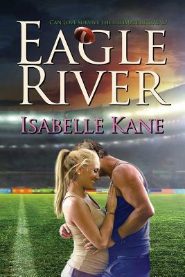Eagle River by Isabelle Kane
