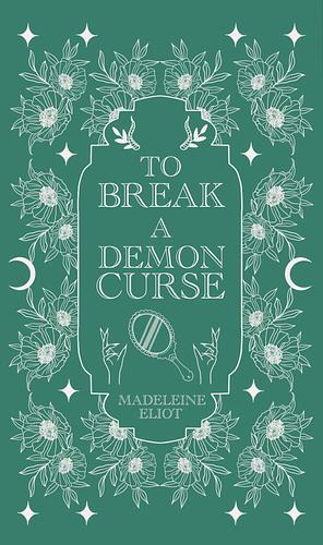 To Break a Demon Curse by Madeleine Eliot