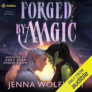 Forged by Magic by Jenna Wolfhart