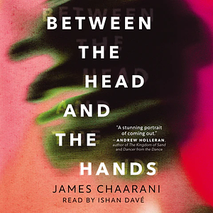 Between the Head and the Hands by James Chaarani