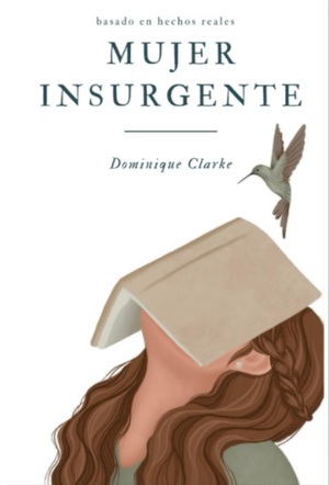 Mujer insurgente by Dominique Clarke