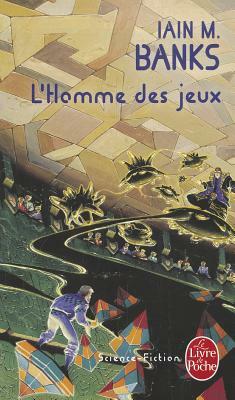 L Homme Des Jeux by Iain M. Banks, Iain M. Banks