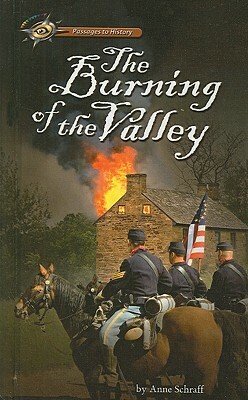 The Burning of the Valley by Anne Schraff