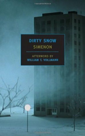 Dirty Snow by William T. Vollmann, Georges Simenon, Marc Romano