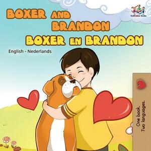 Boxer and Brandon Boxer en Brandon: English Dutch by Kidkiddos Books, Inna Nusinsky