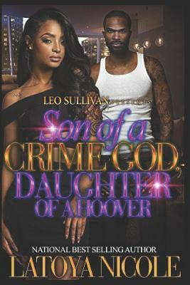 Son of a Crime God, Daughter of a Hoover by Latoya Nicole