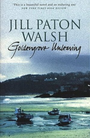 Goldengrove / Unleaving by Jill Paton Walsh