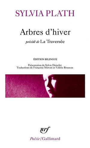 Arbres D'Hiver Traver by Sylvia Plath
