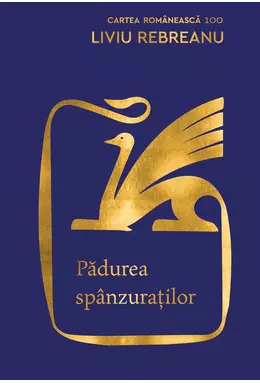 Pădurea spânzuraților  by Liviu Rebreanu