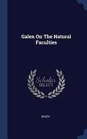 Galen On The Natural Faculties by Galen