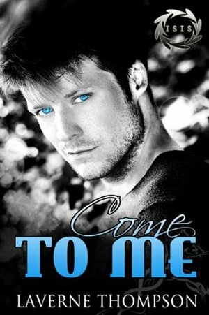 Come To Me by LaVerne Thompson