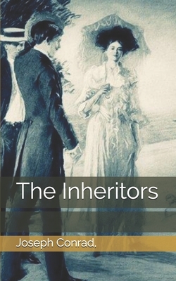 The Inheritors by Ford Madox Ford, Joseph Conrad