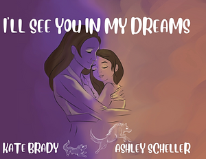 I'll See You In My Dreams by Kate Brady