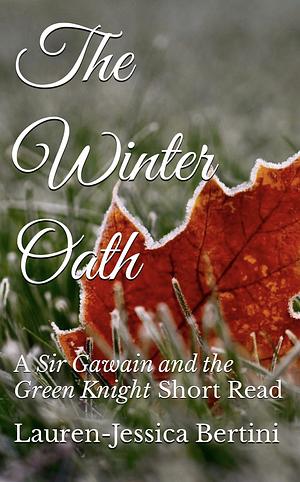 The Winter Oath by Lauren-Jessica Bertini