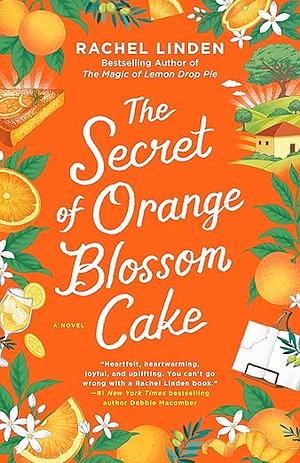 The Secret of Orange Blossom Cake by Rachel Linden