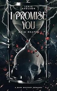 I Promise You by Lexie Axelson, Lexie Axelson