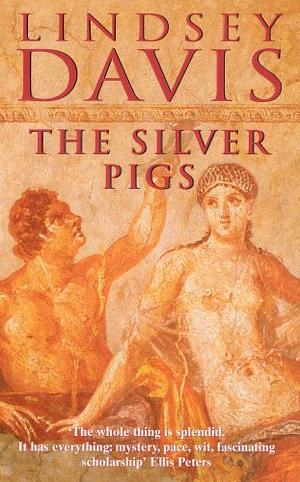 The Silver Pigs by Lindsey Davis