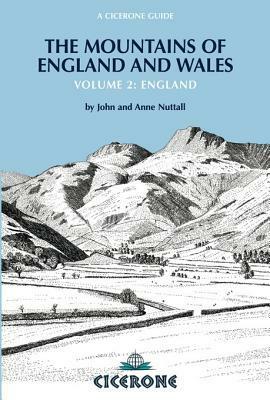 The Mountains of England and Wales: Vol 2 England by Anne Nuttall, John Nuttall