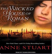 The Wicked House of Rohan by Anne Stuart